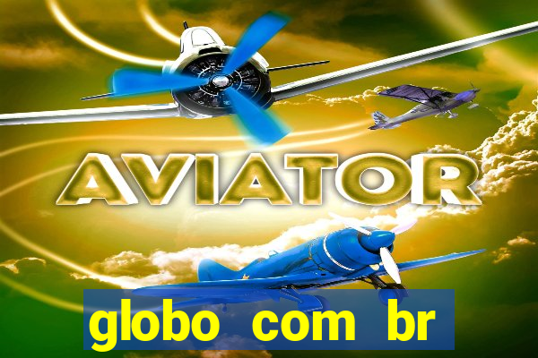 globo com br absolutamente noticias